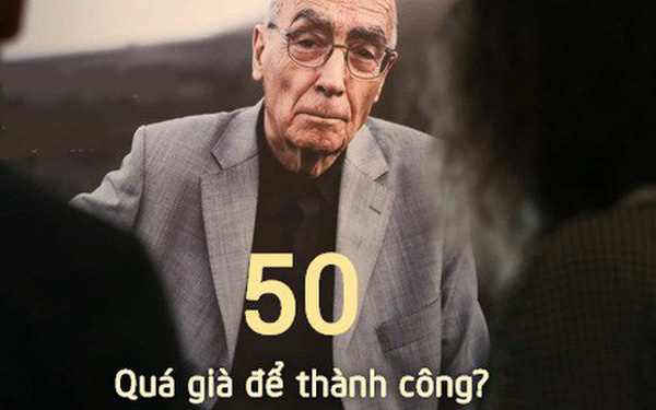 50 tuổi, người về hưu an dưỡng tuổi già, kẻ “khởi nghiệp” từ tay trắng bỗng thành triệu phú: Chẳng bao giờ là quá muộn để thành công!